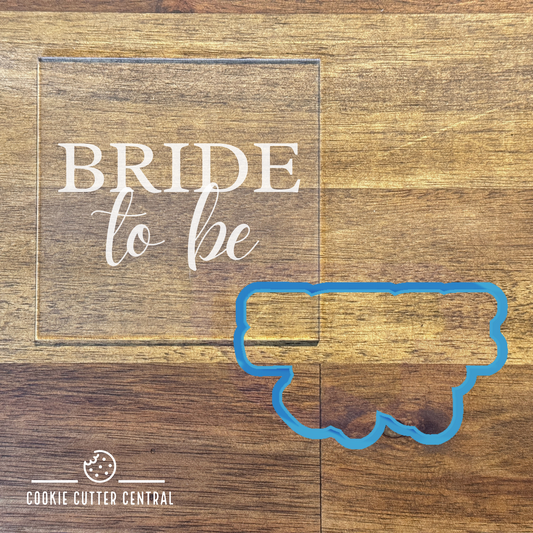 Bride to be Cookie Cutter and Acrylic Debosser - 5.7cm x 9.8cm