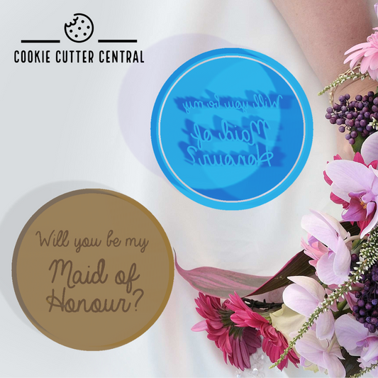 Will you be my maid of honour Cookie Cutter and Embosser - 7.5cm Round