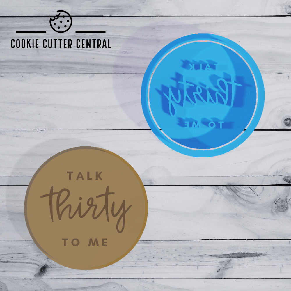 Talk THIRTY to me (Design 2) Cookie Cutter and Embosser 6.5cm Round