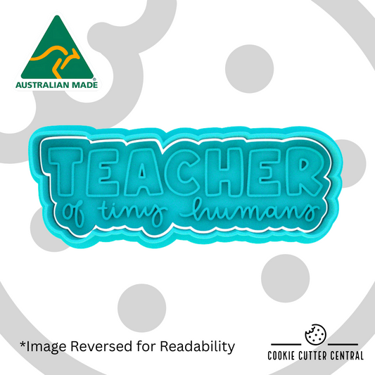 Teacher of Tiny Humans Cookie Cutter and Embosser - 3.5cm x 10.5cm