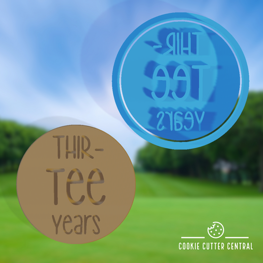 Thir-Tee Years 30th Birthday Golf Cookie Cutter and Embosser - 6.5cm Round