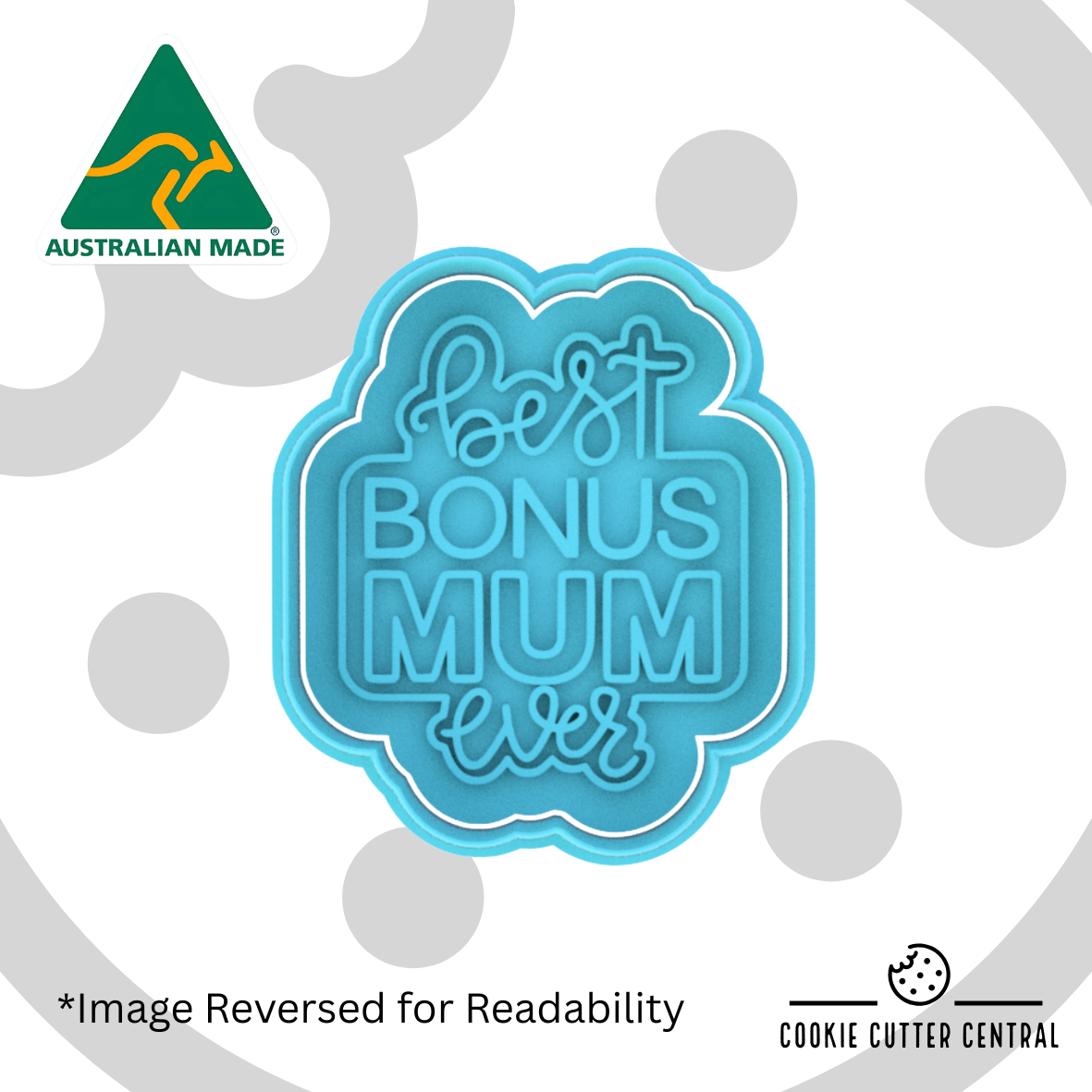 Best Bonus Mum Ever Cookie Cutter and Embosser - 8cm x 6.9cm