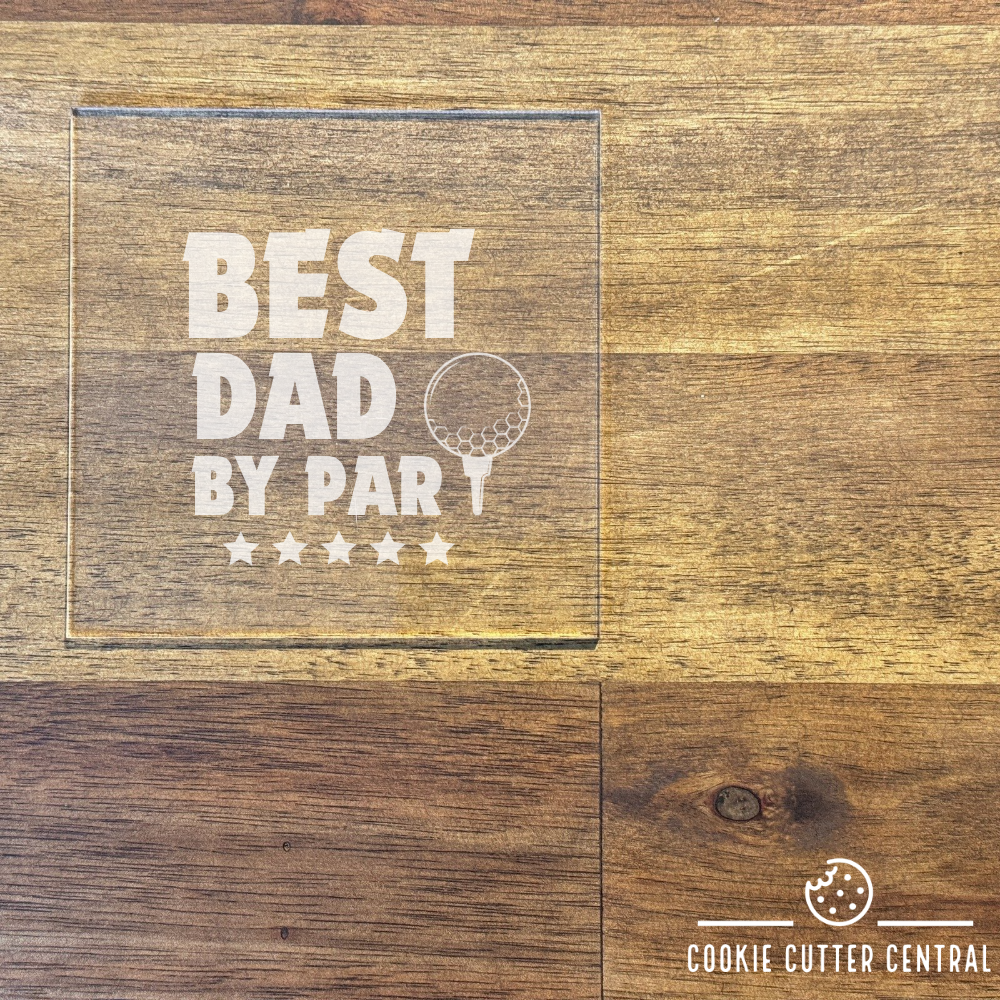 Best Dad by Par Acrylic Debosser (fits inisde a 7.5cm circle)