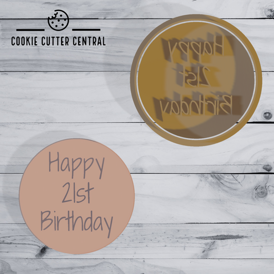 Happy 21st Birthday Cookie Cutter and Embosser - 6.5cm Round