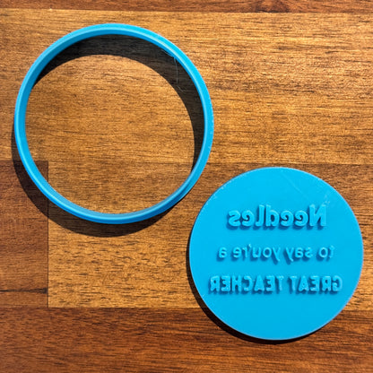 Needles to say you're a great Teacher Cookie Cutter and Embosser Set