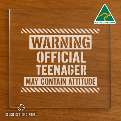 Warning Offical Teenage May Contain Attitude Cookie Cutter and Acrylic Debosser - 8.2cm x 6.8cm