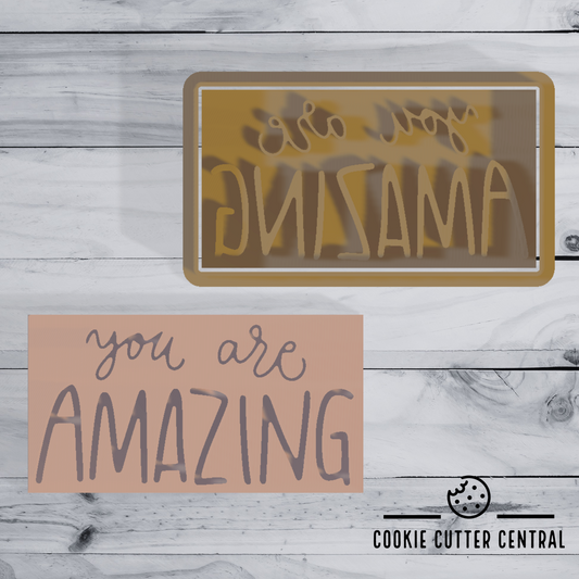 You are Amazing Cookie Cutter and Embosser - 4.8cm x 9cm